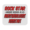 Rock Star .. Anesthesiologist Assistant - Mouse Pad (Rectangle)