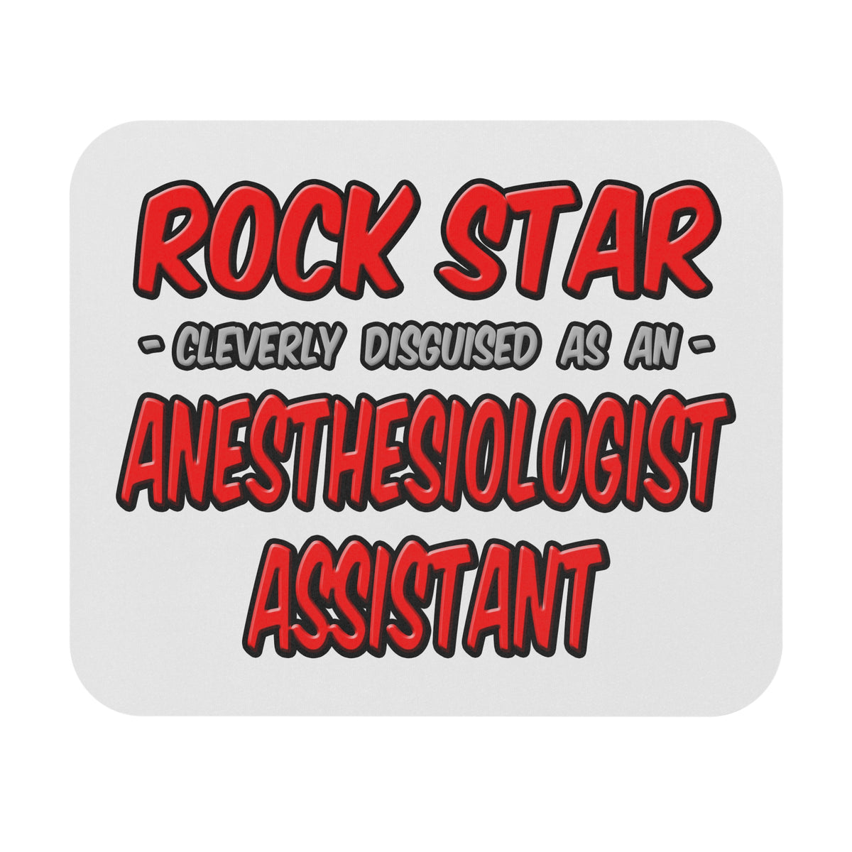 Rock Star .. Anesthesiologist Assistant - Mouse Pad (Rectangle)
