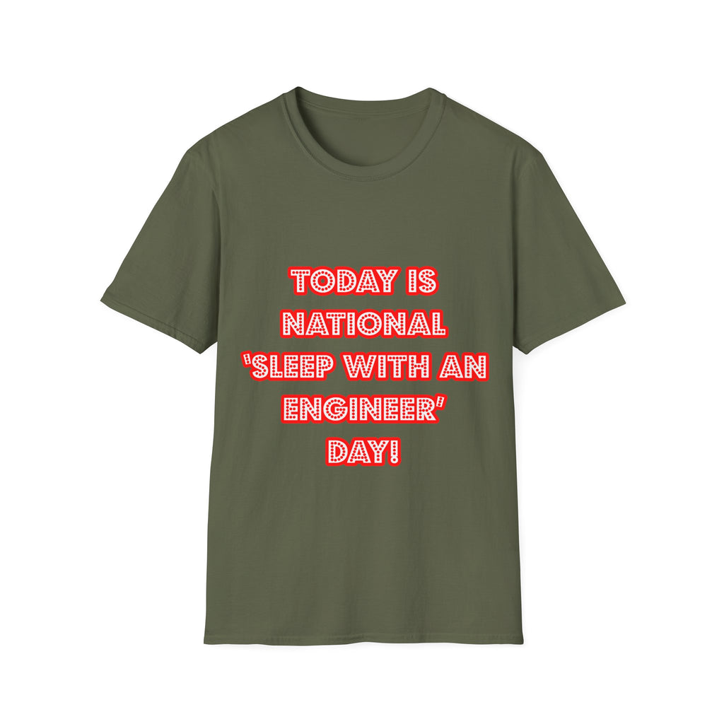 National 'Sleep With an Engineer' Day - Unisex Softstyle T-Shirt