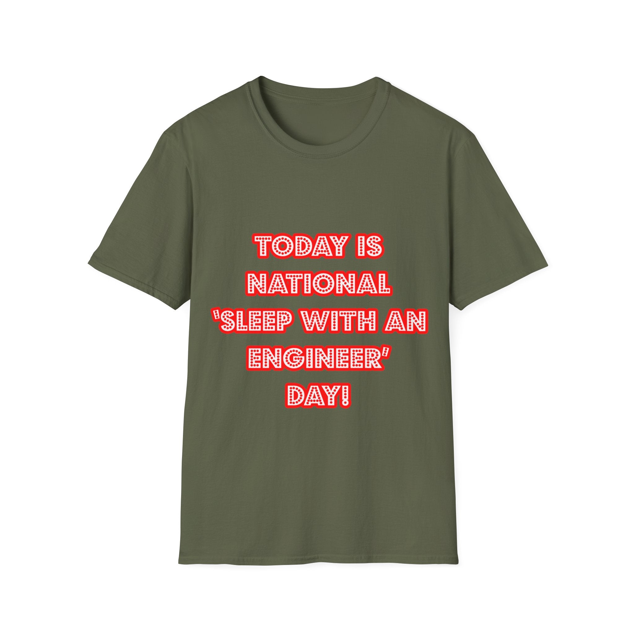 National 'Sleep With an Engineer' Day - Unisex Softstyle T-Shirt