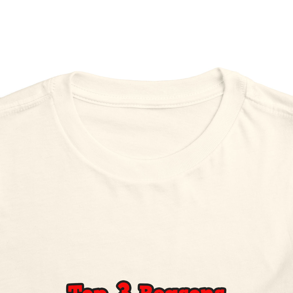 3 Reasons I Love Being a Teacher - Toddler Short Sleeve Tee