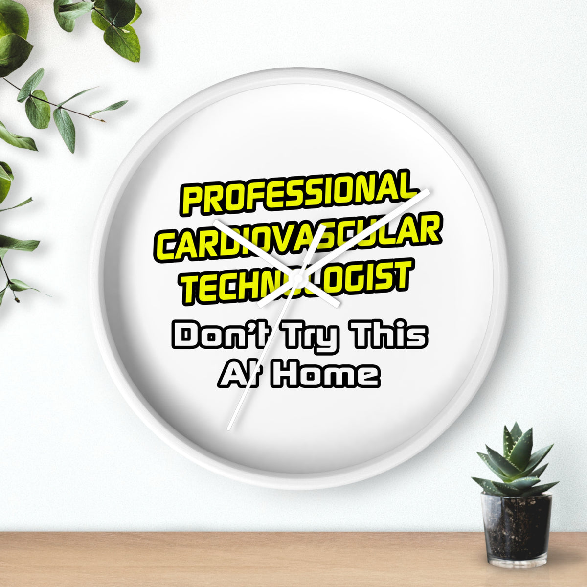 Professional Cardiovascular Technologist .. Joke - Wall Clock