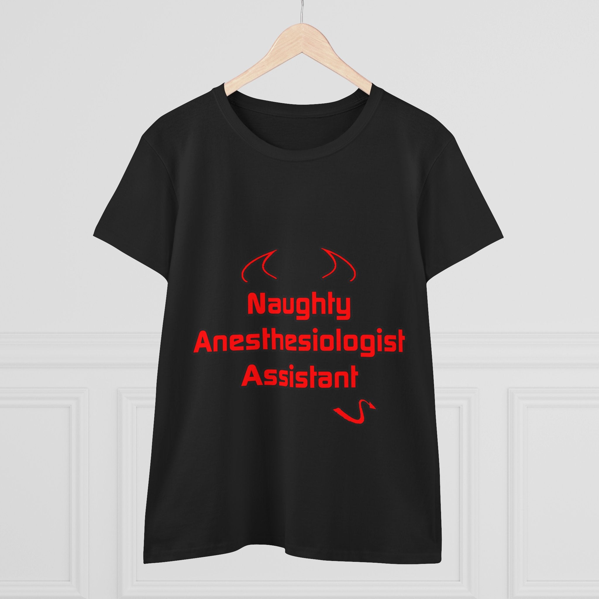 Naughty Anesthesiologist Assistant - Women's Midweight Cotton Tee