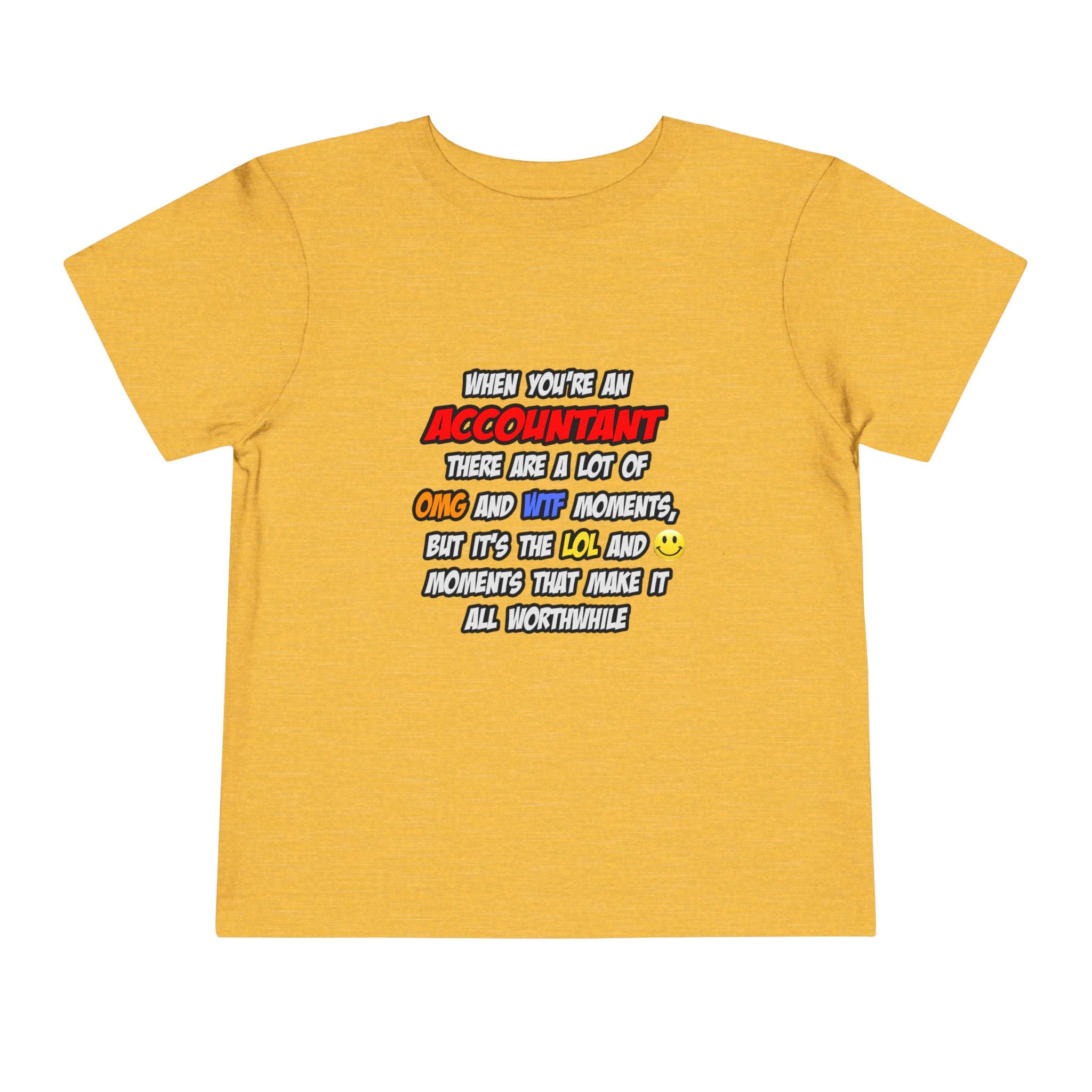 Accountant .. OMG WTF LOL - Toddler Short Sleeve Tee