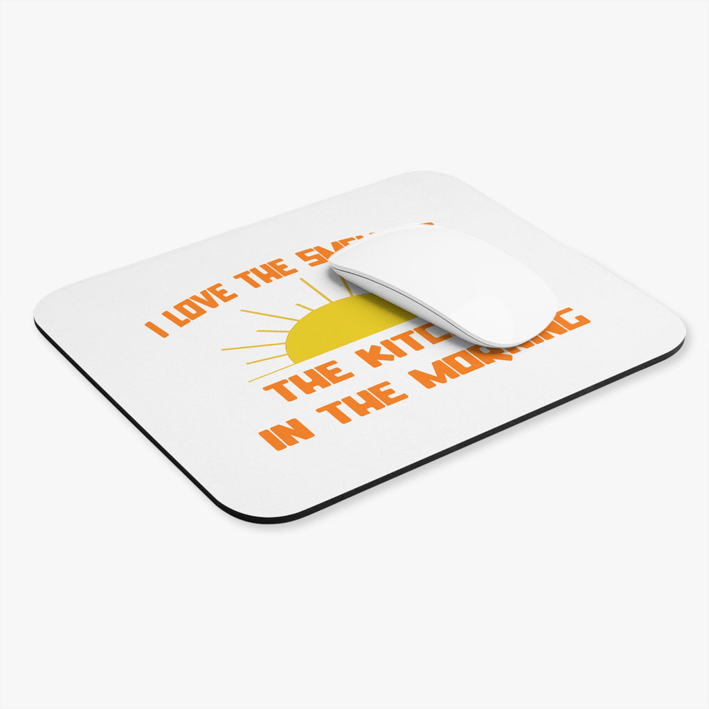 Smell of The Kitchen in the Morning - Mouse Pad (Rectangle)