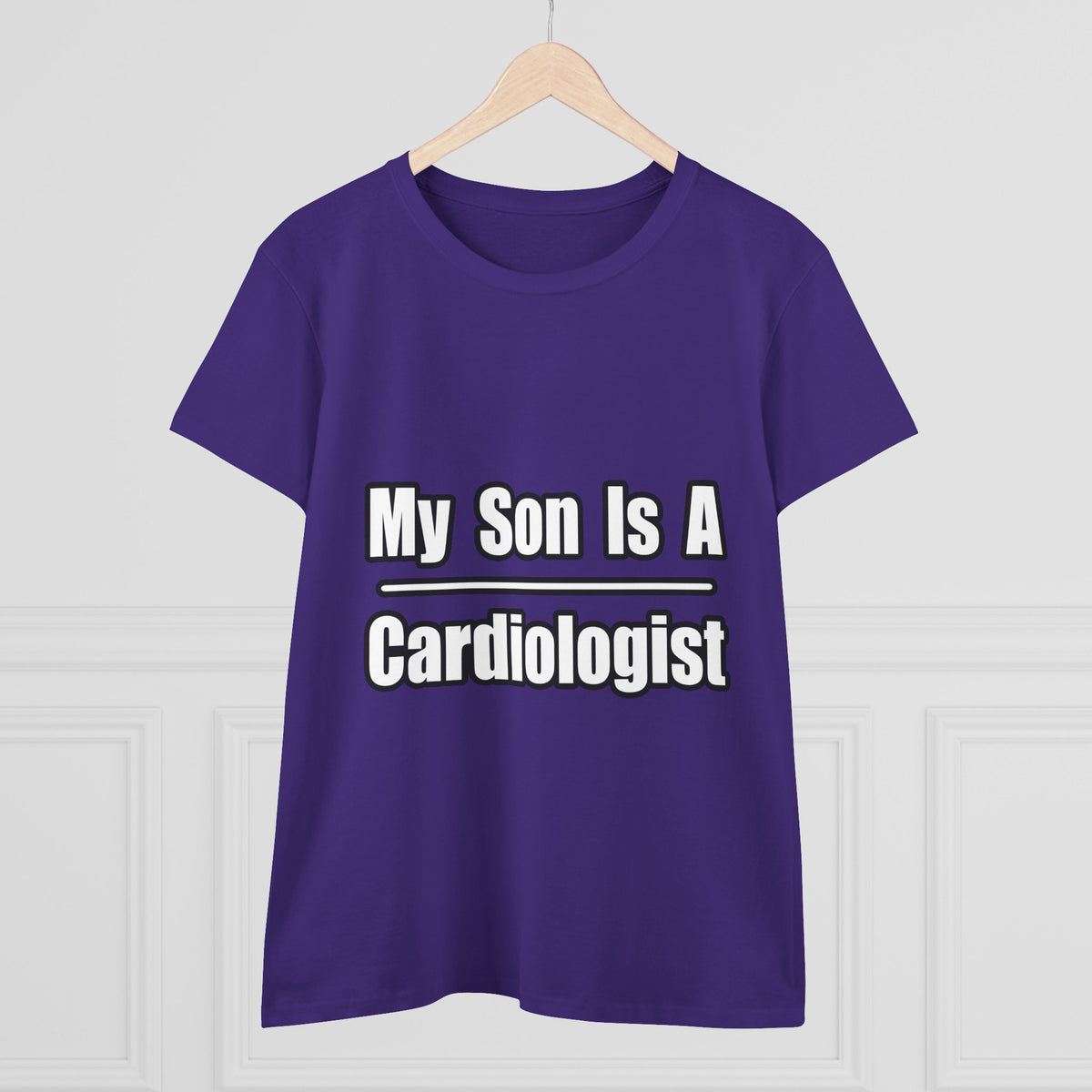 My Son Is A Cardiologist - Women's Midweight Cotton Tee