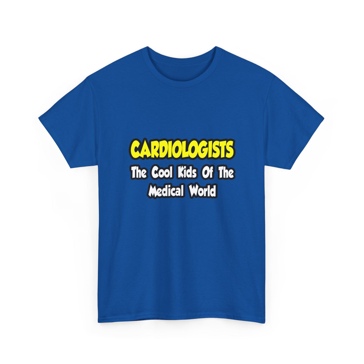 Cardiologists...Cool Kids of Medical World - Unisex Heavy Cotton Tee