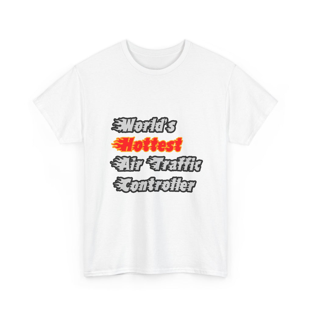 World's Hottest Air Traffic Controller - Unisex Heavy Cotton Tee