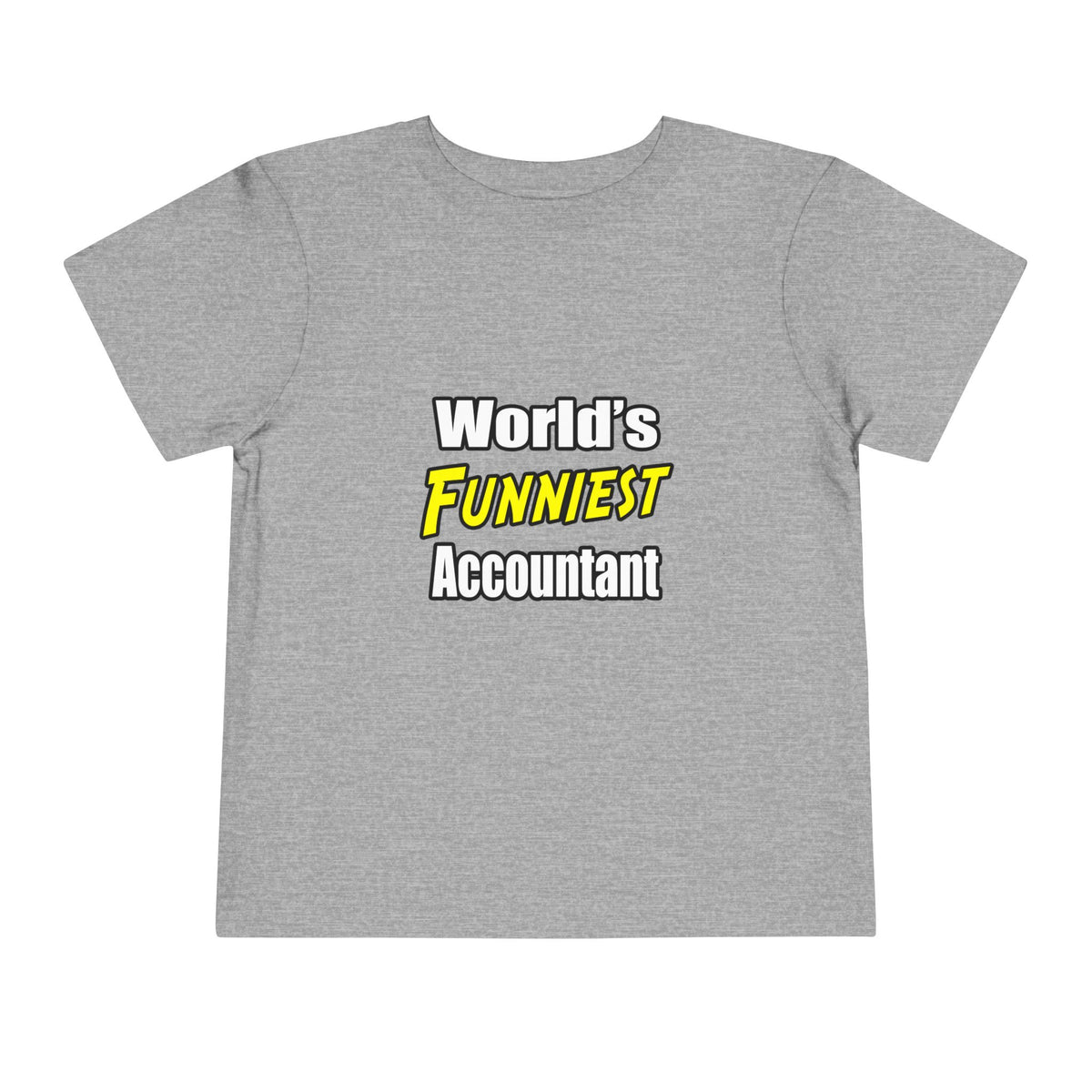 World's Funniest Accountant - Toddler Short Sleeve Tee