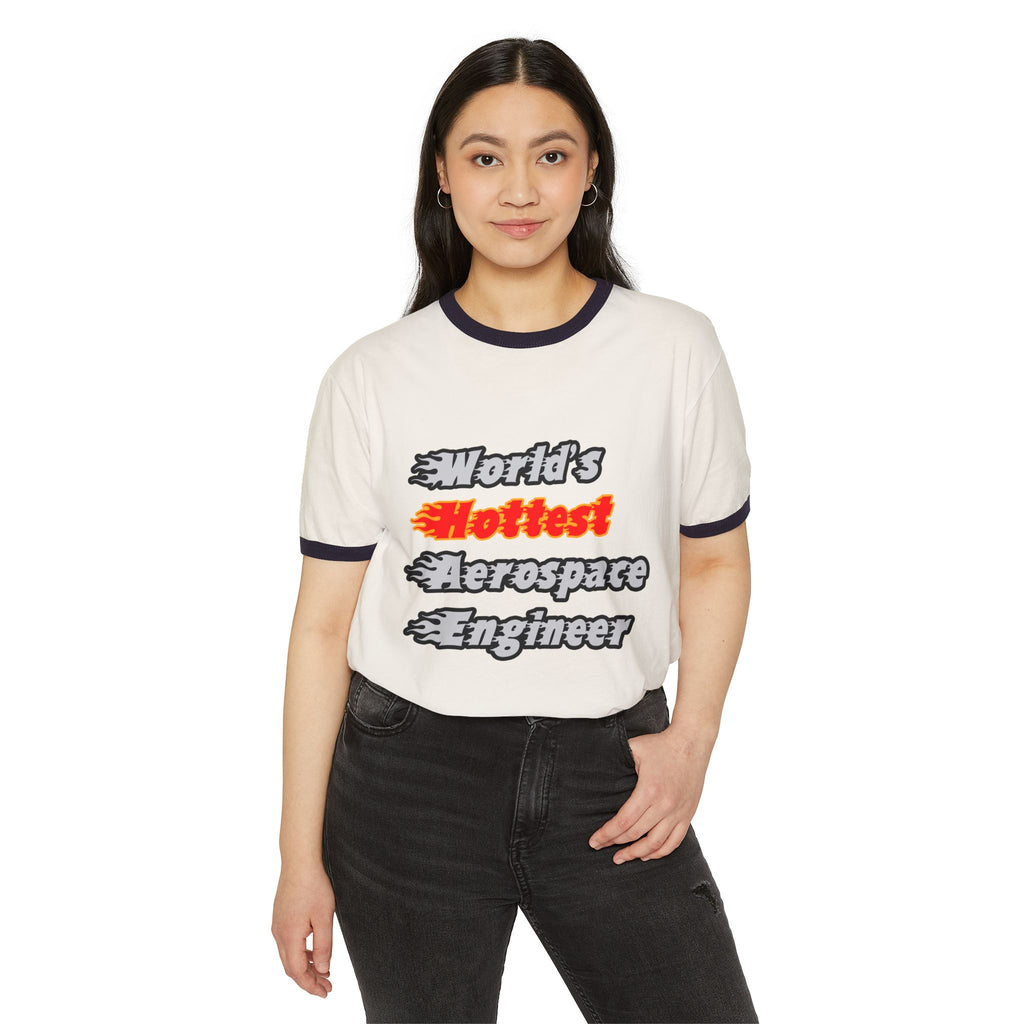 World's Hottest Aerospace Engineer - Unisex Cotton Ringer T-Shirt