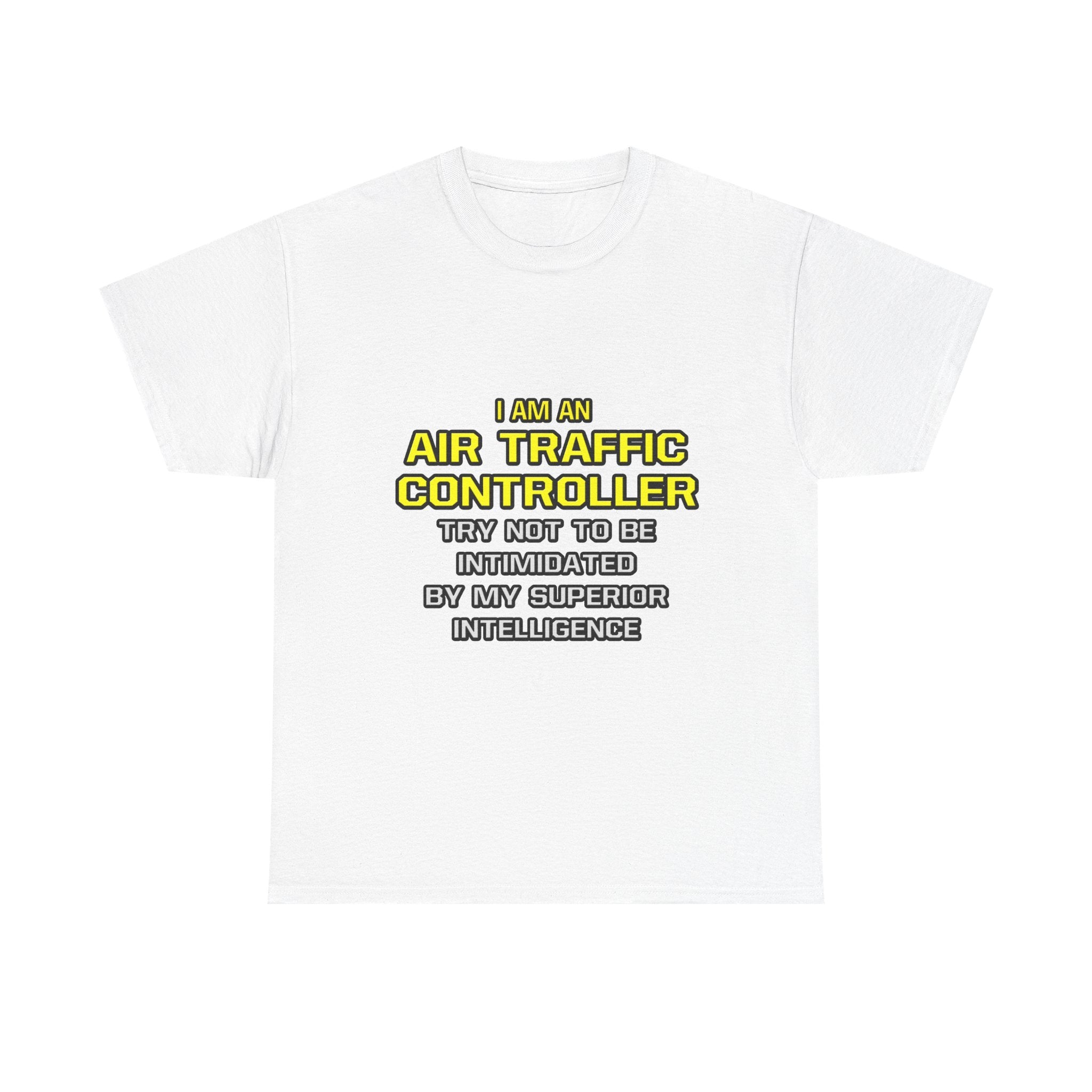 Air Traffic Controller...Superior Intelligence - Unisex Heavy Cotton Tee