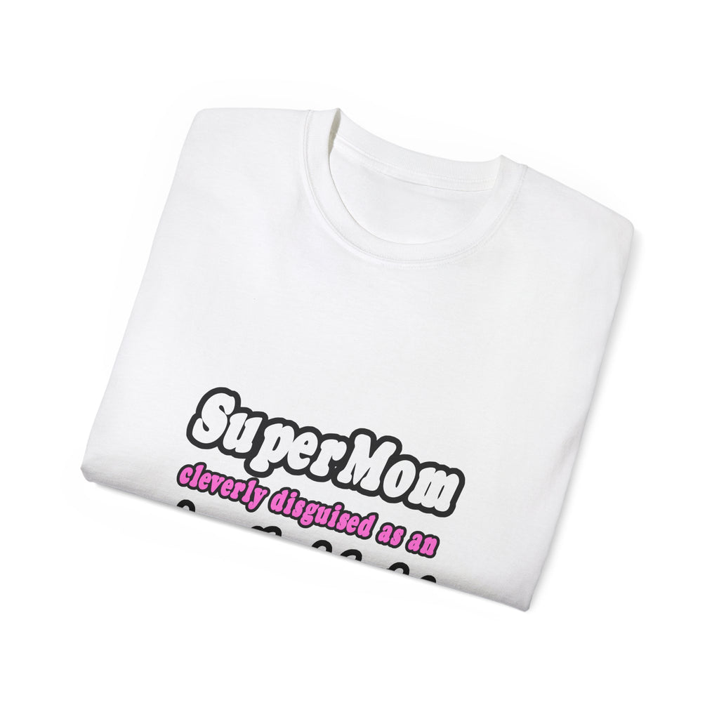 SuperMom...Anesthesiologist - Unisex Ultra Cotton Tee