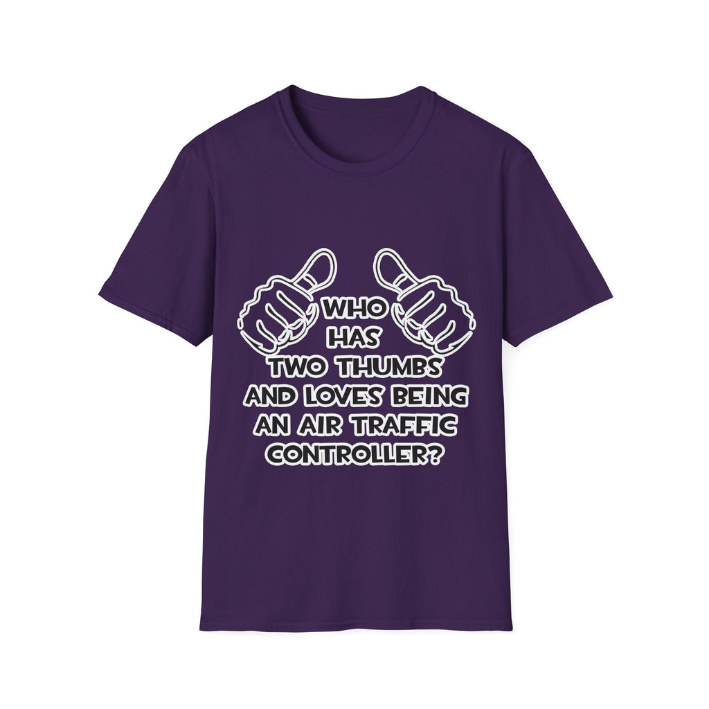 Two Thumbs .. Air Traffic Controller - Unisex Softstyle T-Shirt