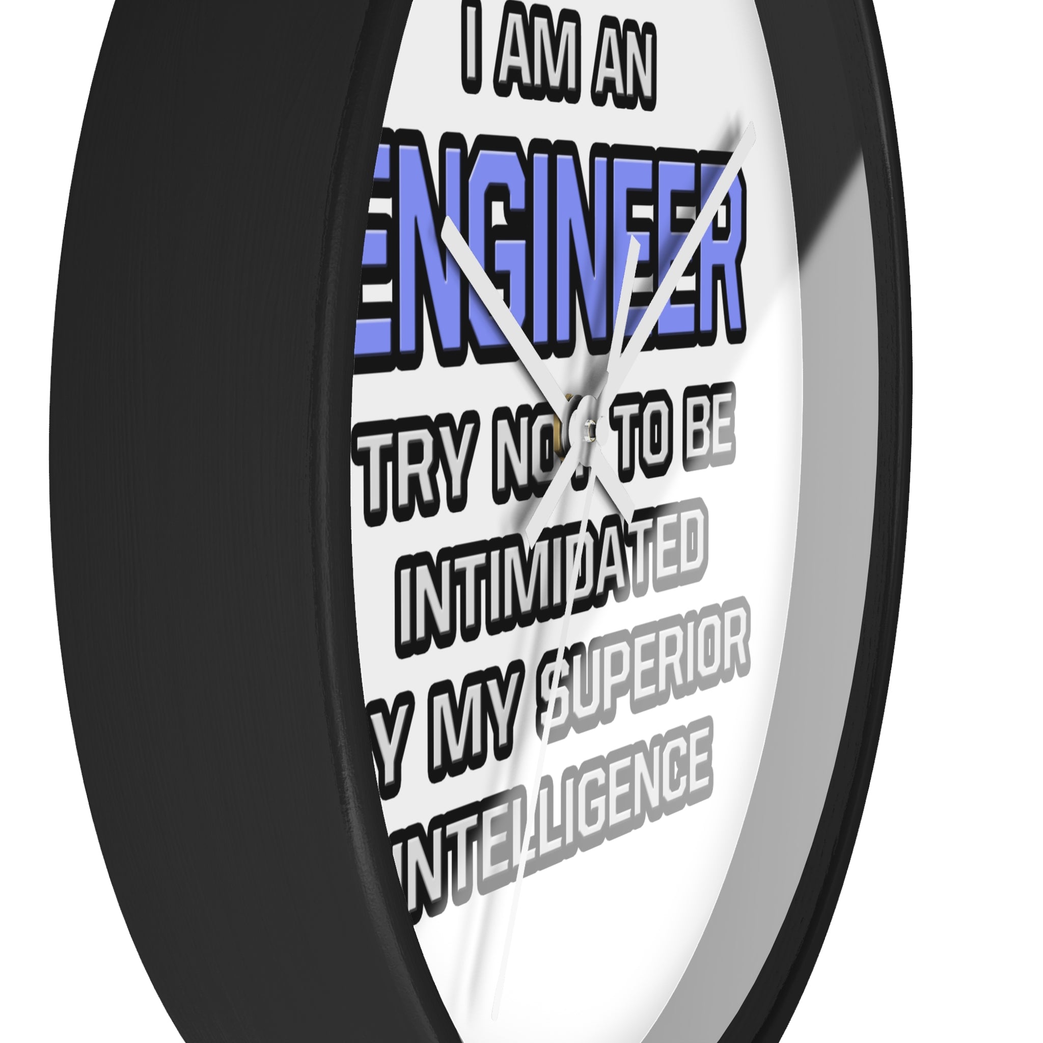 Engineer Joke ... Superior Intelligence - Wall Clock