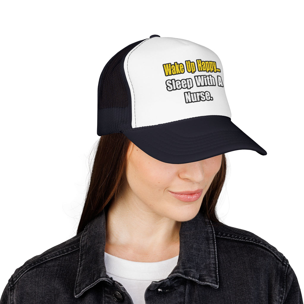Sleep With a Nurse - Foam Trucker Hat