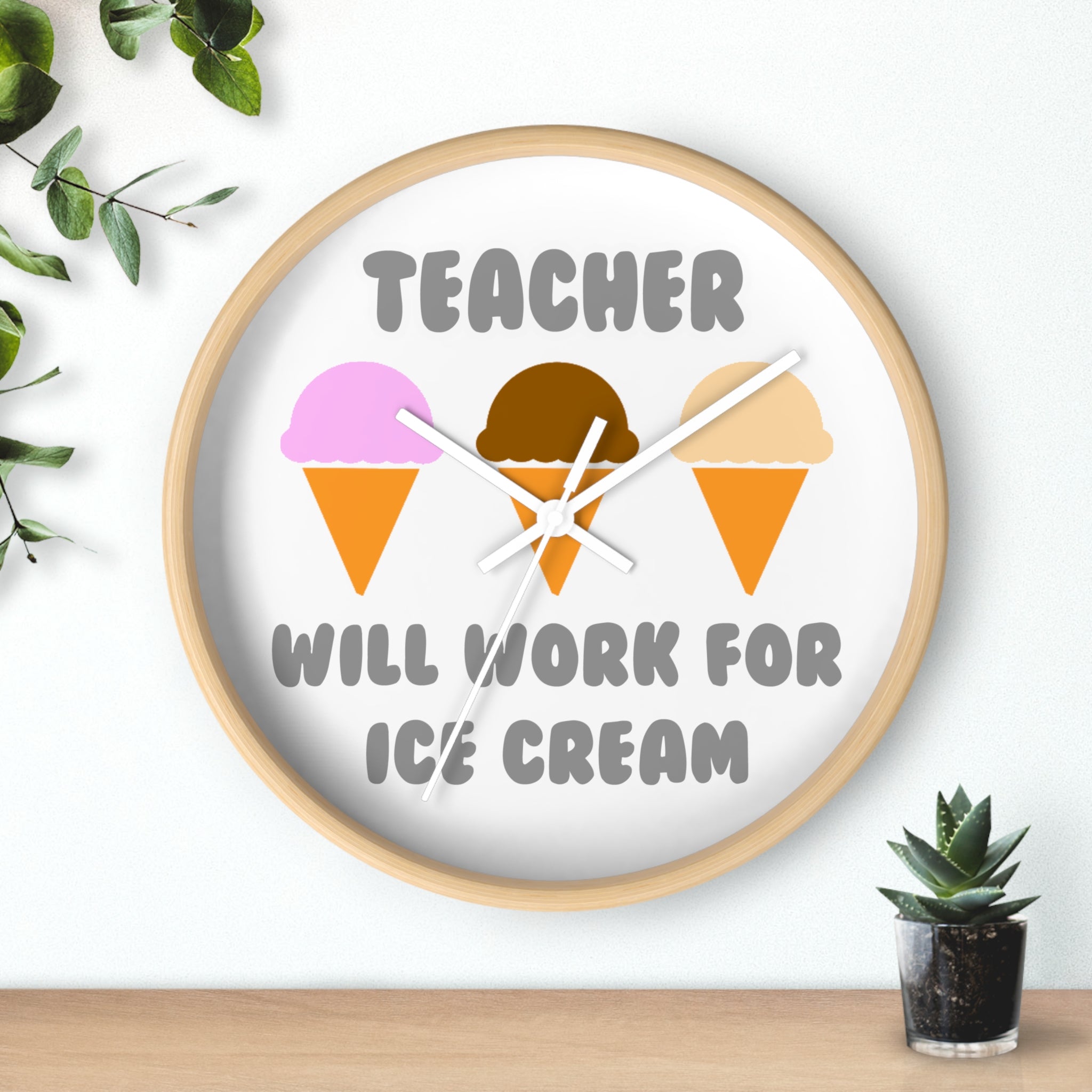 Teacher ... Will Work For Ice Cream - Wall Clock