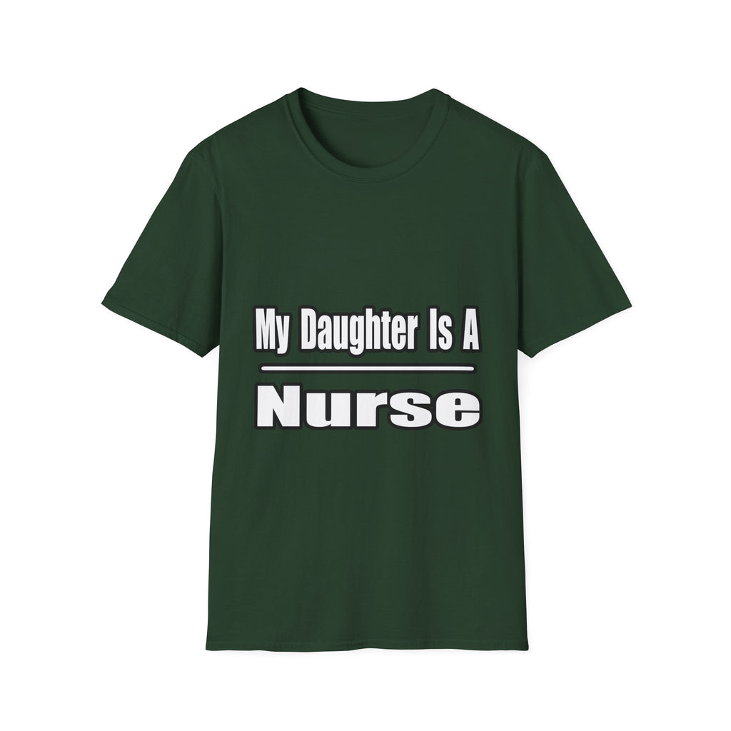 My Daughter Nurse - Unisex Softstyle T-Shirt