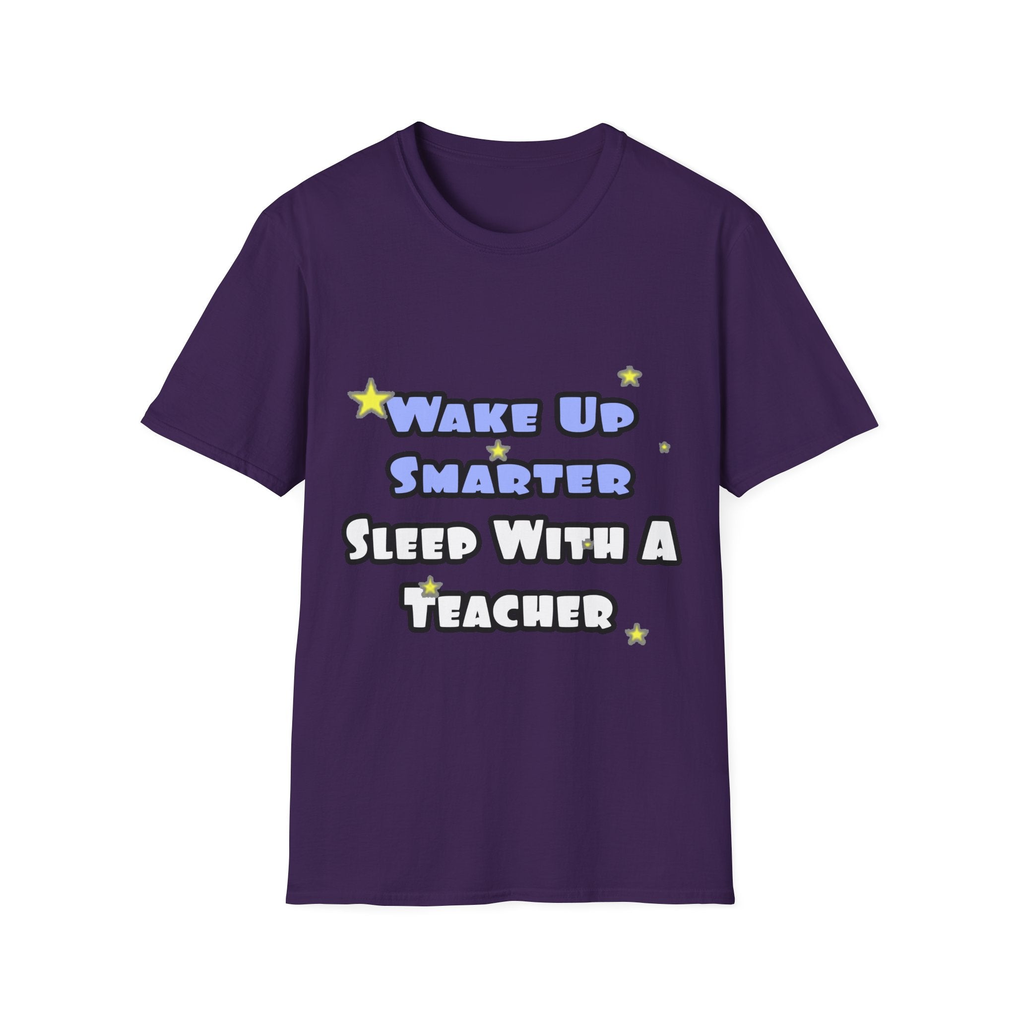 Wake Up Smarter...Sleep With a Teacher - Unisex Softstyle T-Shirt