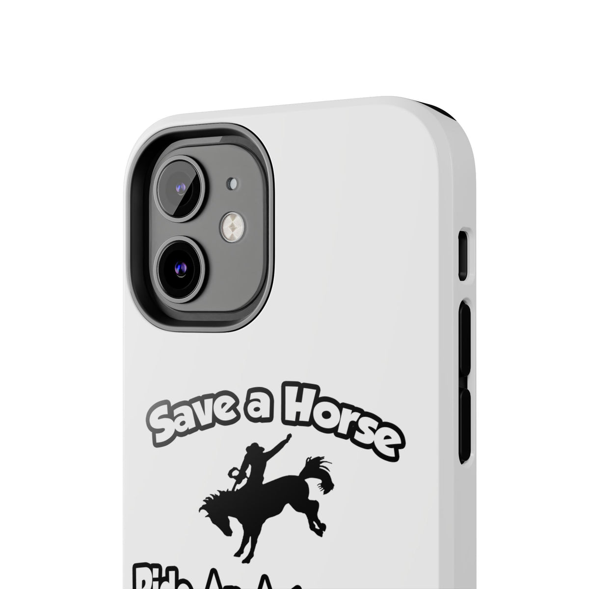Save a Horse, Ride an Astronomer - Tough Phone Cases
