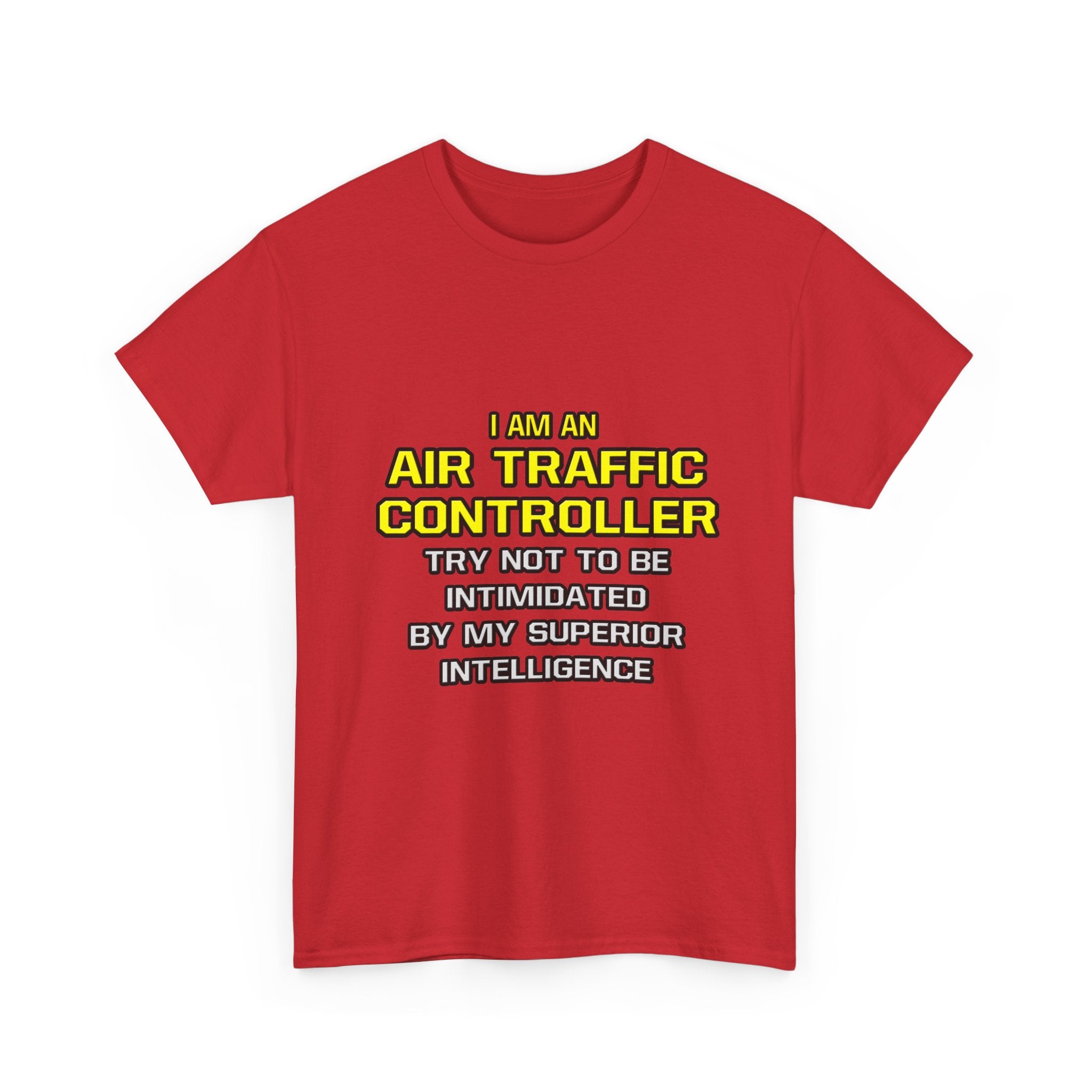 Air Traffic Controller...Superior Intelligence - Unisex Heavy Cotton Tee