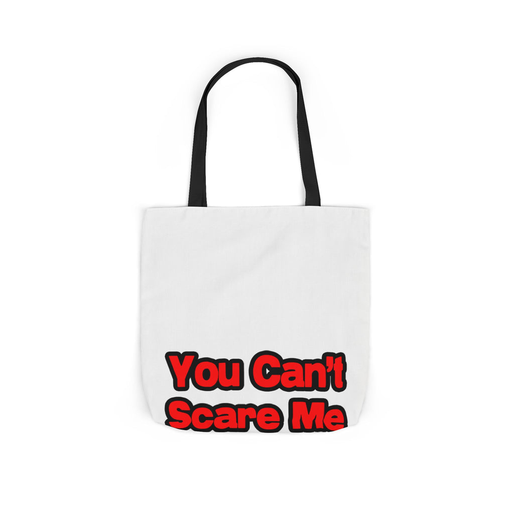 You Can't Scare Me...Teacher - Canvas Tote Bag, 5-Color Straps