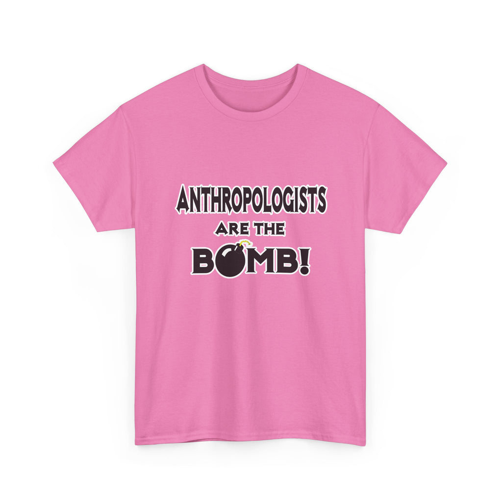 Anthropologists Are The Bomb! - Unisex Heavy Cotton Tee