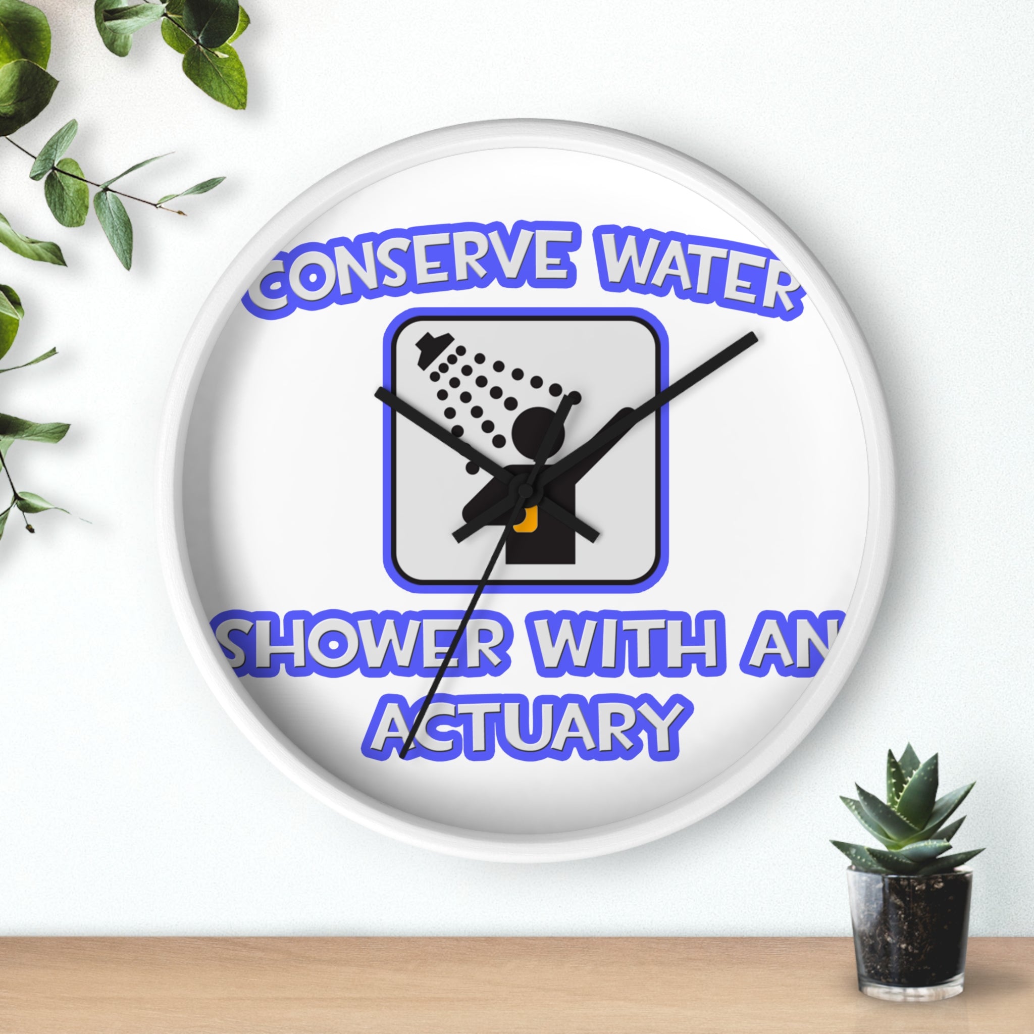 Conserve Water .. Shower With an Actuary - Wall Clock