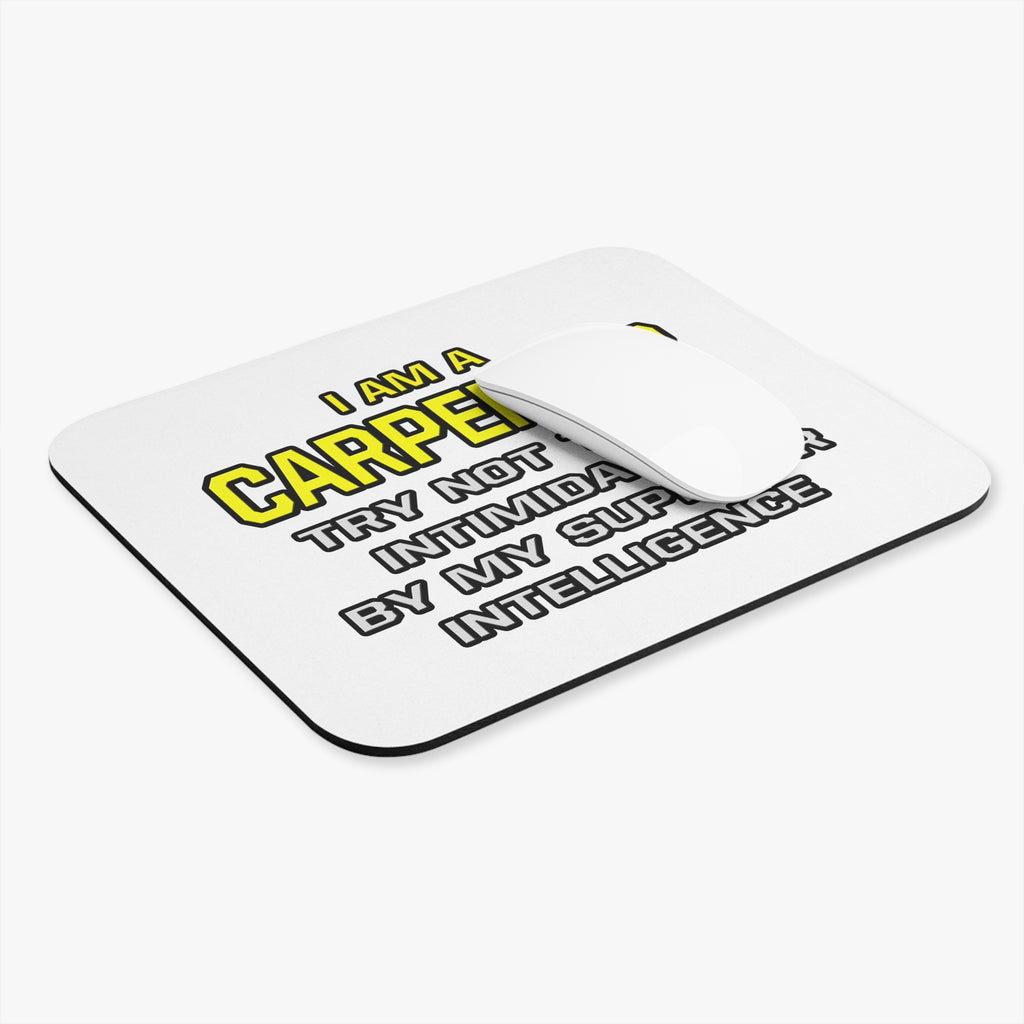 Carpenter...Superior Intelligence - Mouse Pad (Rectangle)
