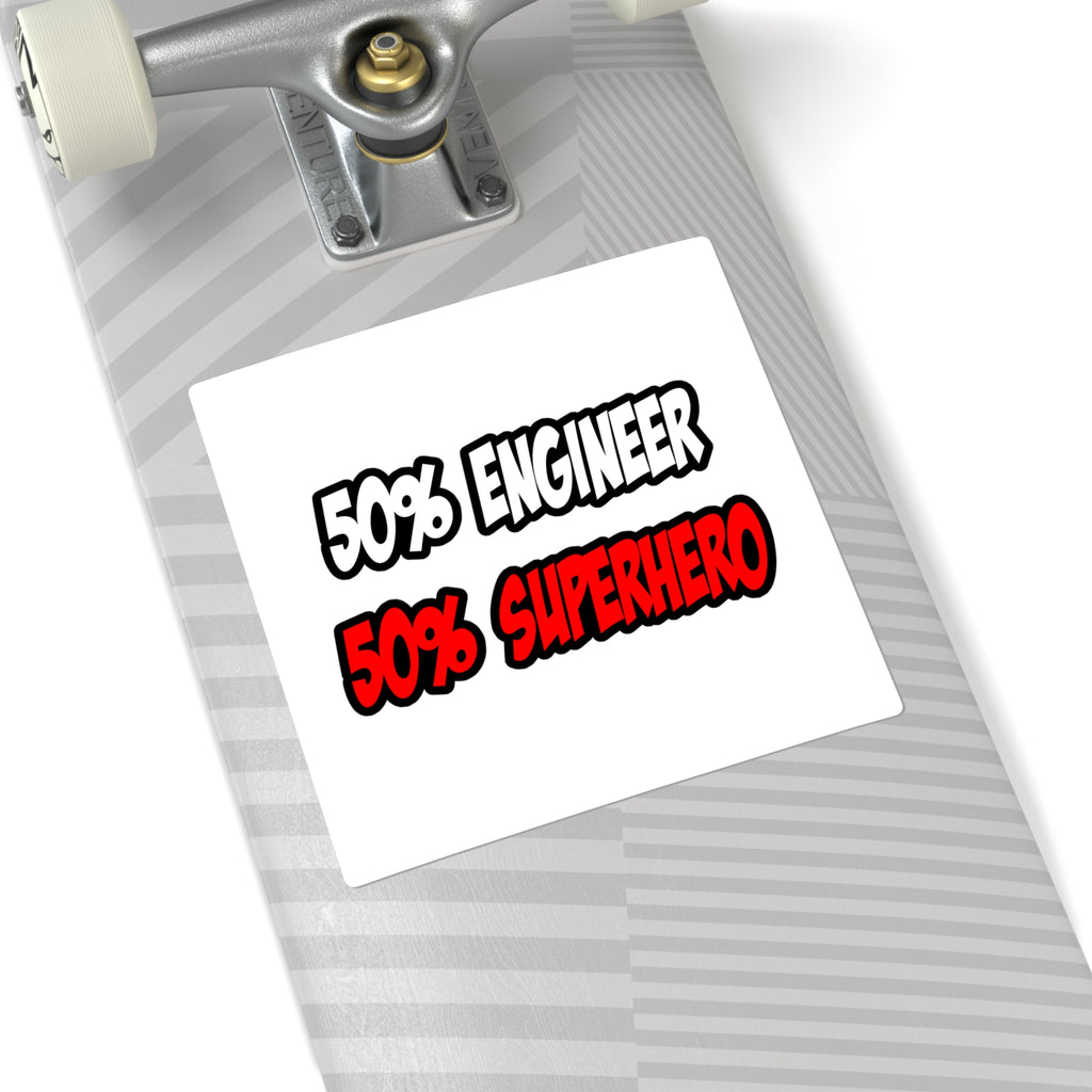 Half Engineer...Half Superhero - Square Stickers