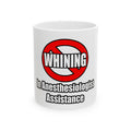 No Whining In Anesthesiologist Assistance - Ceramic Mug, (11oz, 15oz)