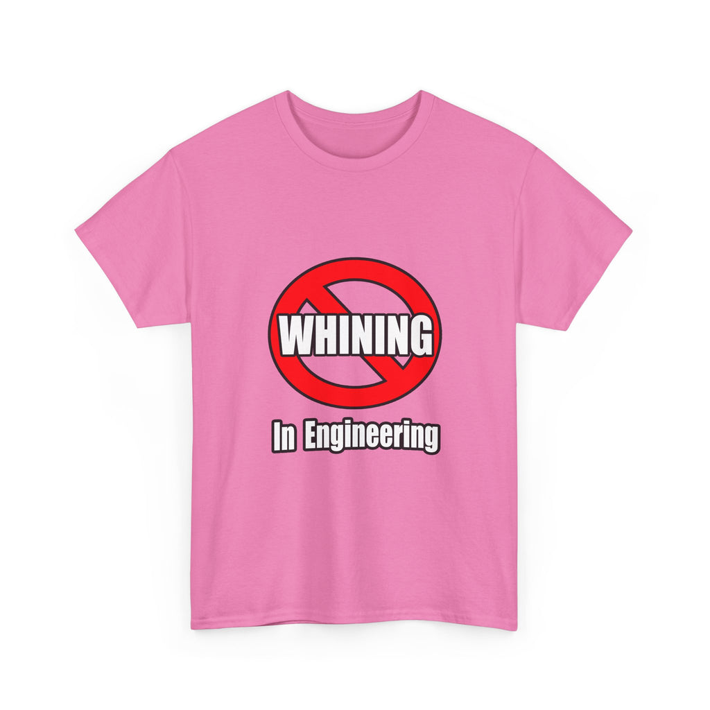 No Whining In Engineering (2) - Unisex Heavy Cotton Tee