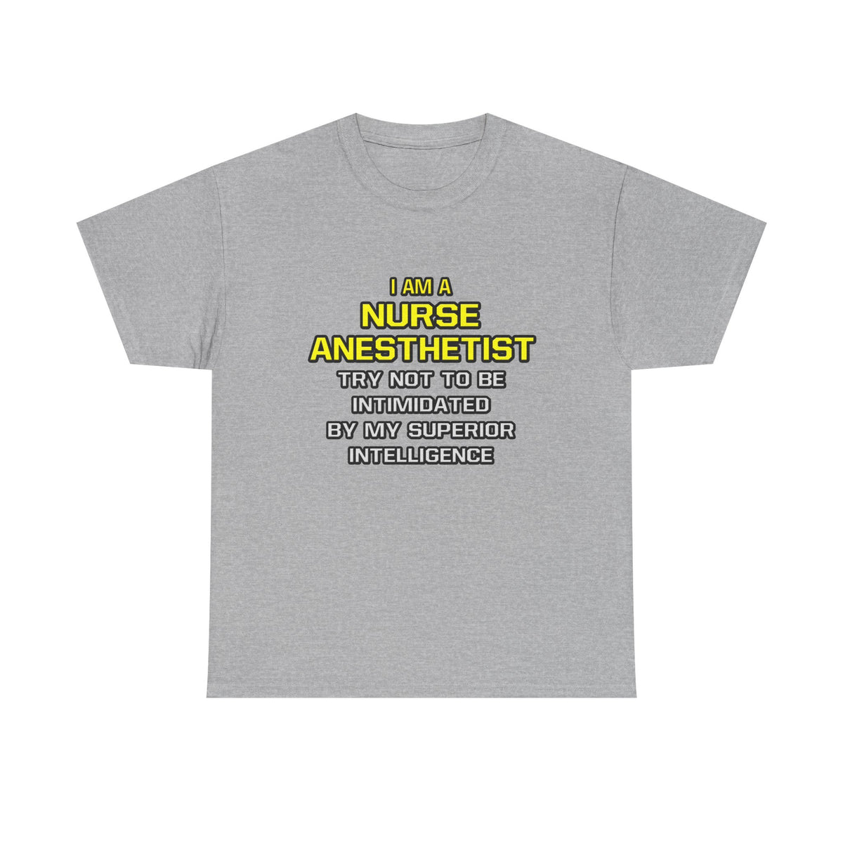 Nurse Anesthetist...Superior Intelligence - Unisex Heavy Cotton Tee