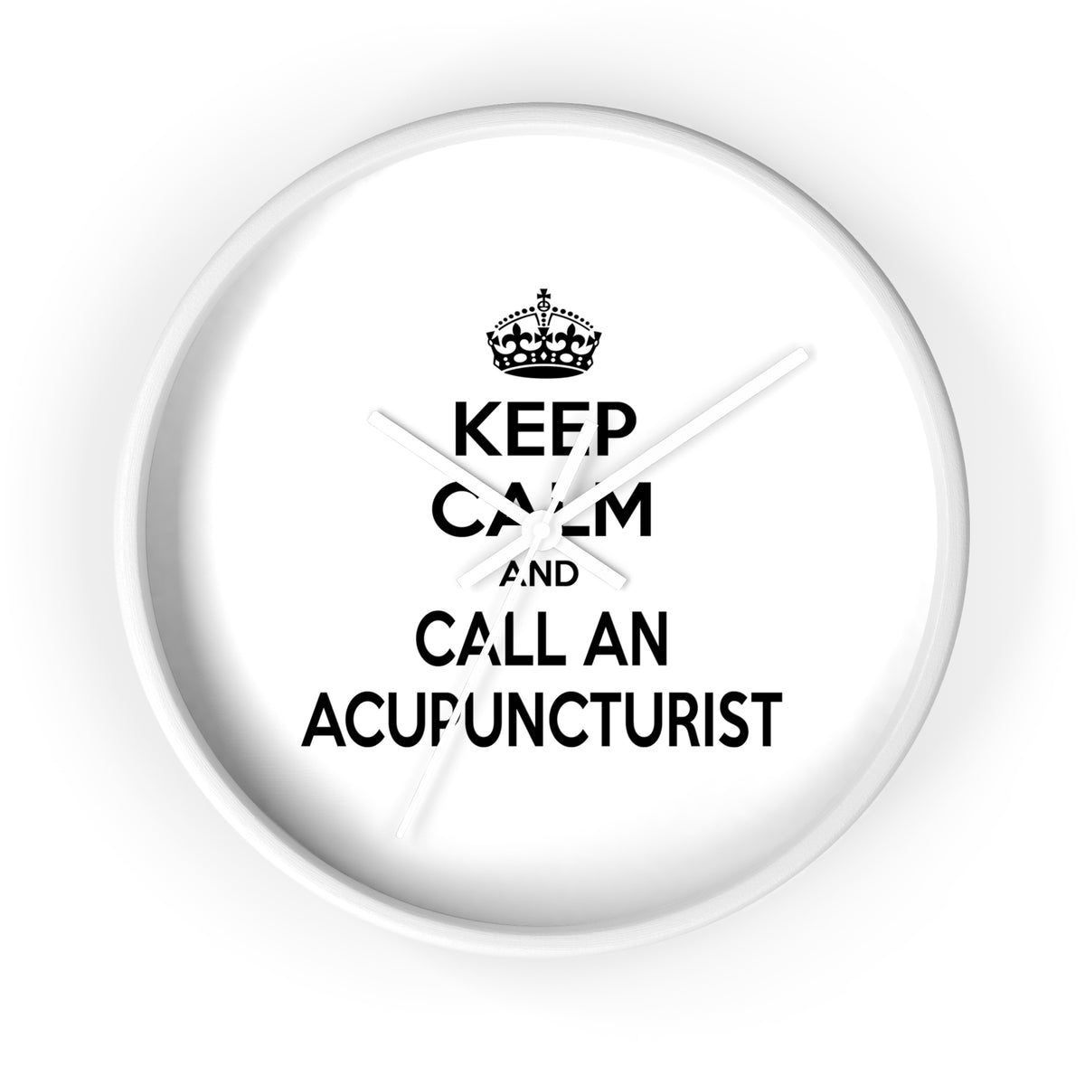 Keep Calm and Call an Acupuncturist - Wall Clock