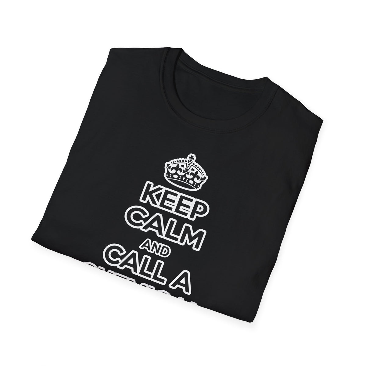 Keep Calm and Call a Chemical Engineer - Unisex Softstyle T-Shirt