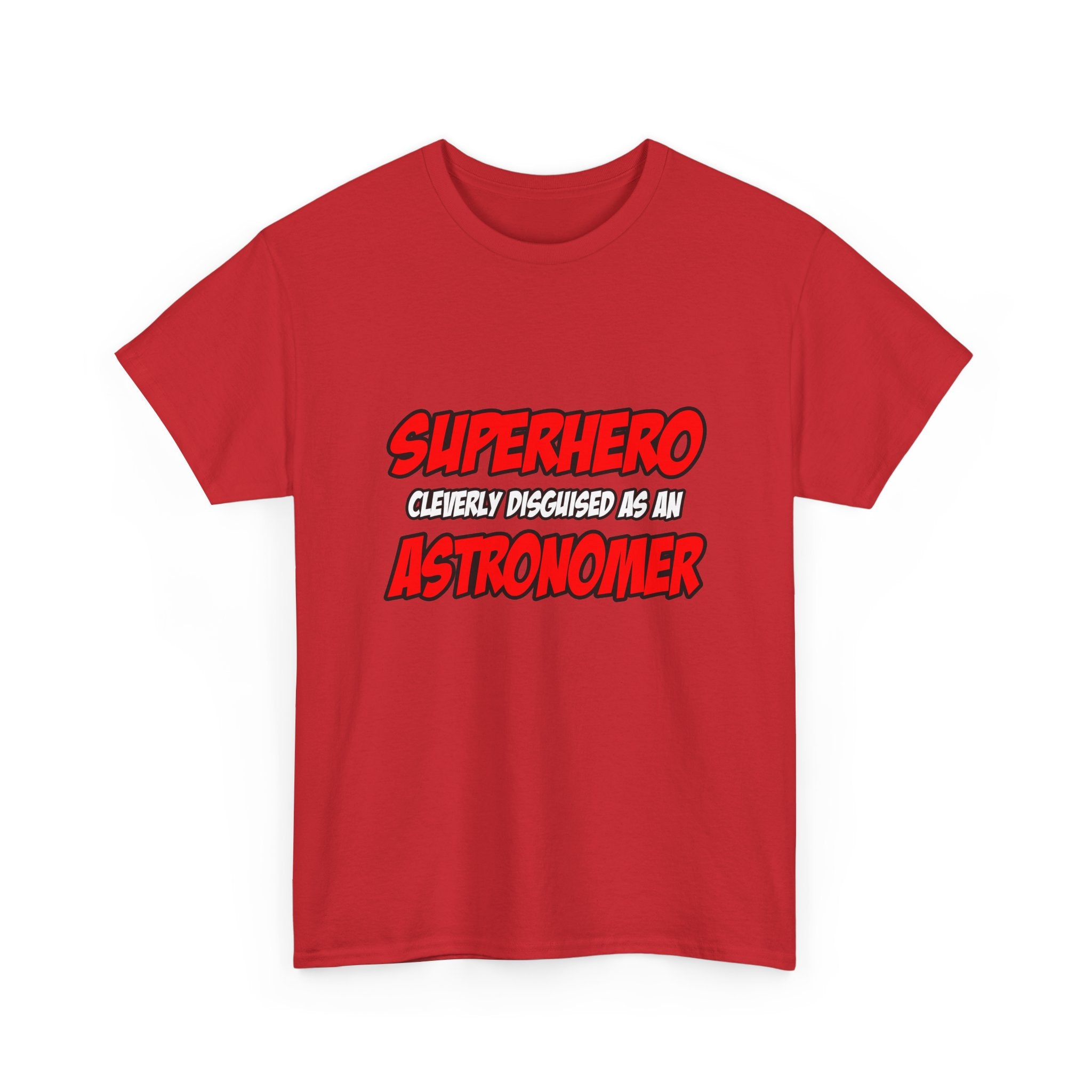 Superhero...Astronomer - Unisex Heavy Cotton Tee