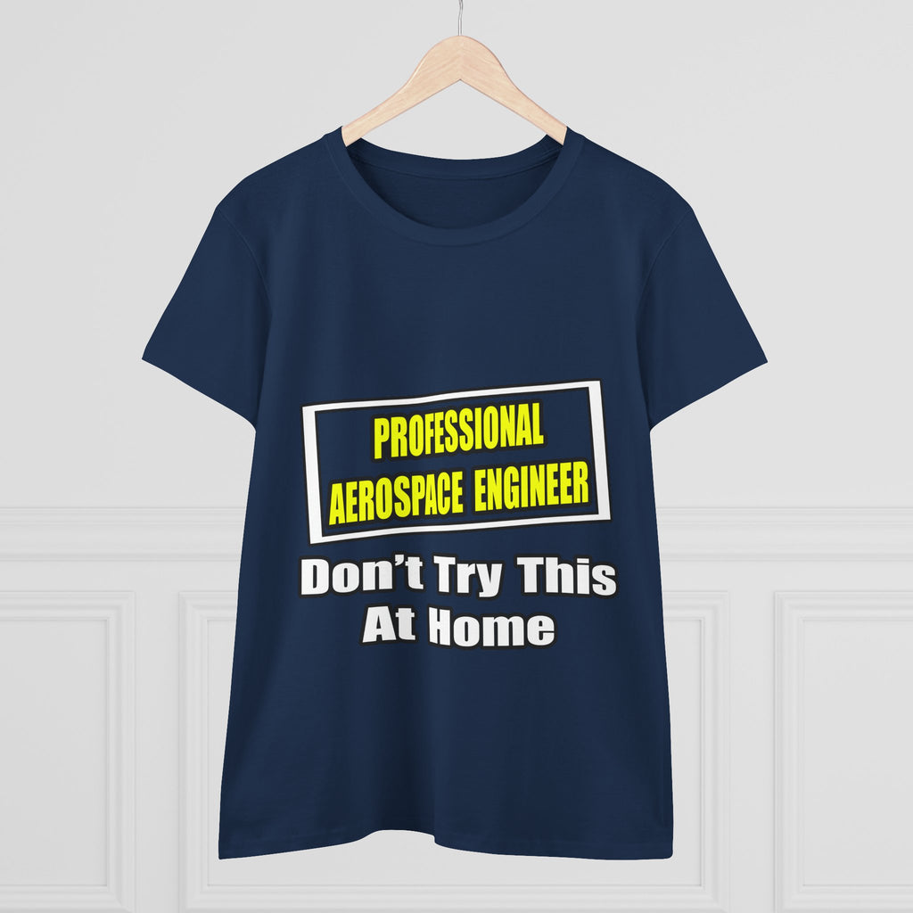 Professional Aerospace Engineer...Joke - Women's Midweight Cotton Tee