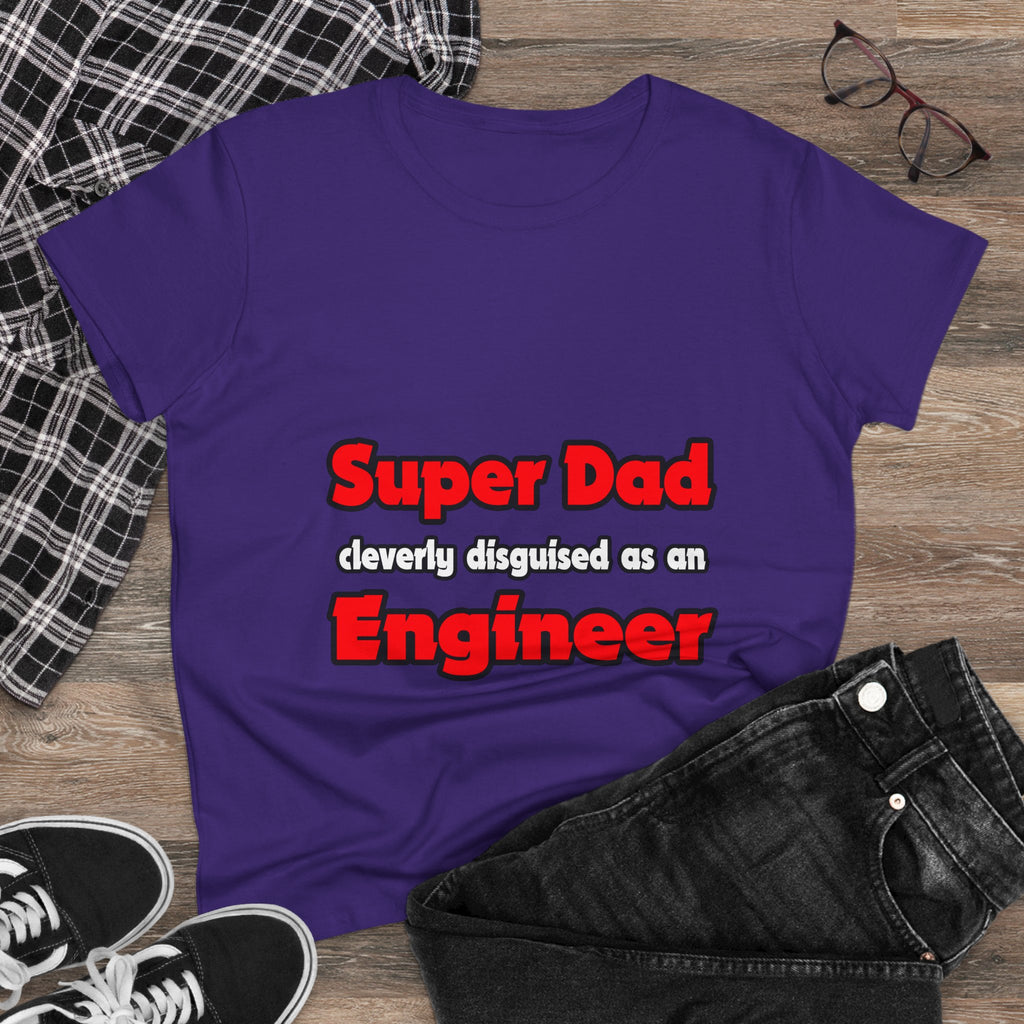Super Dad ... Engineer - Women's Midweight Cotton Tee