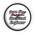 Porn Star...Electrical Engineer - Wall Clock