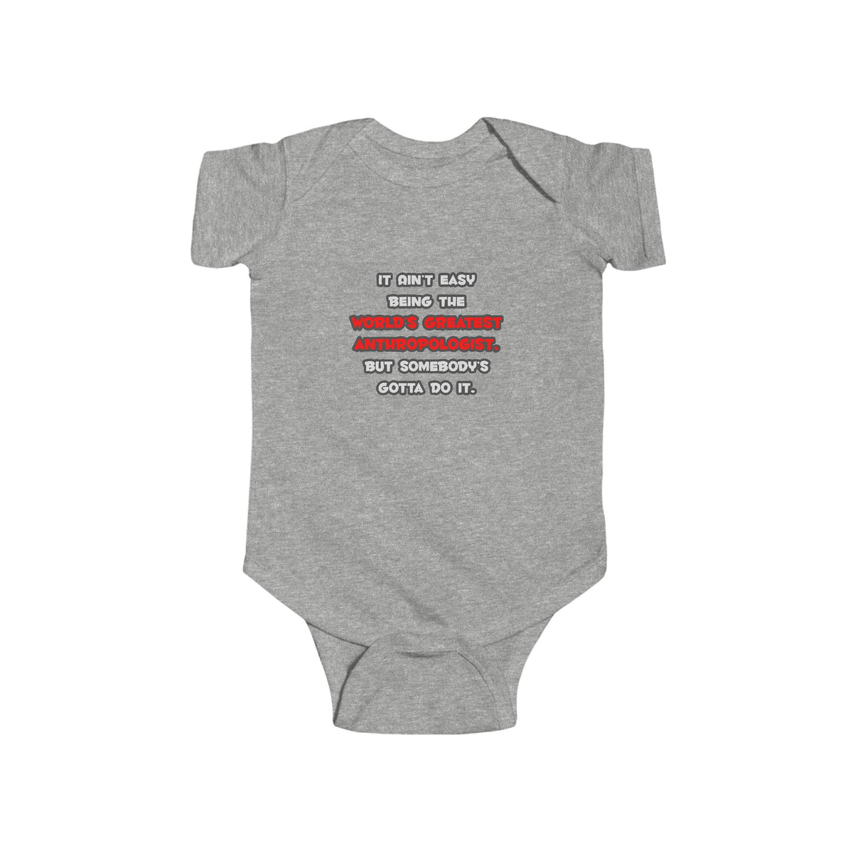 World's Greatest Anthropologist Joke - Infant Fine Jersey Bodysuit