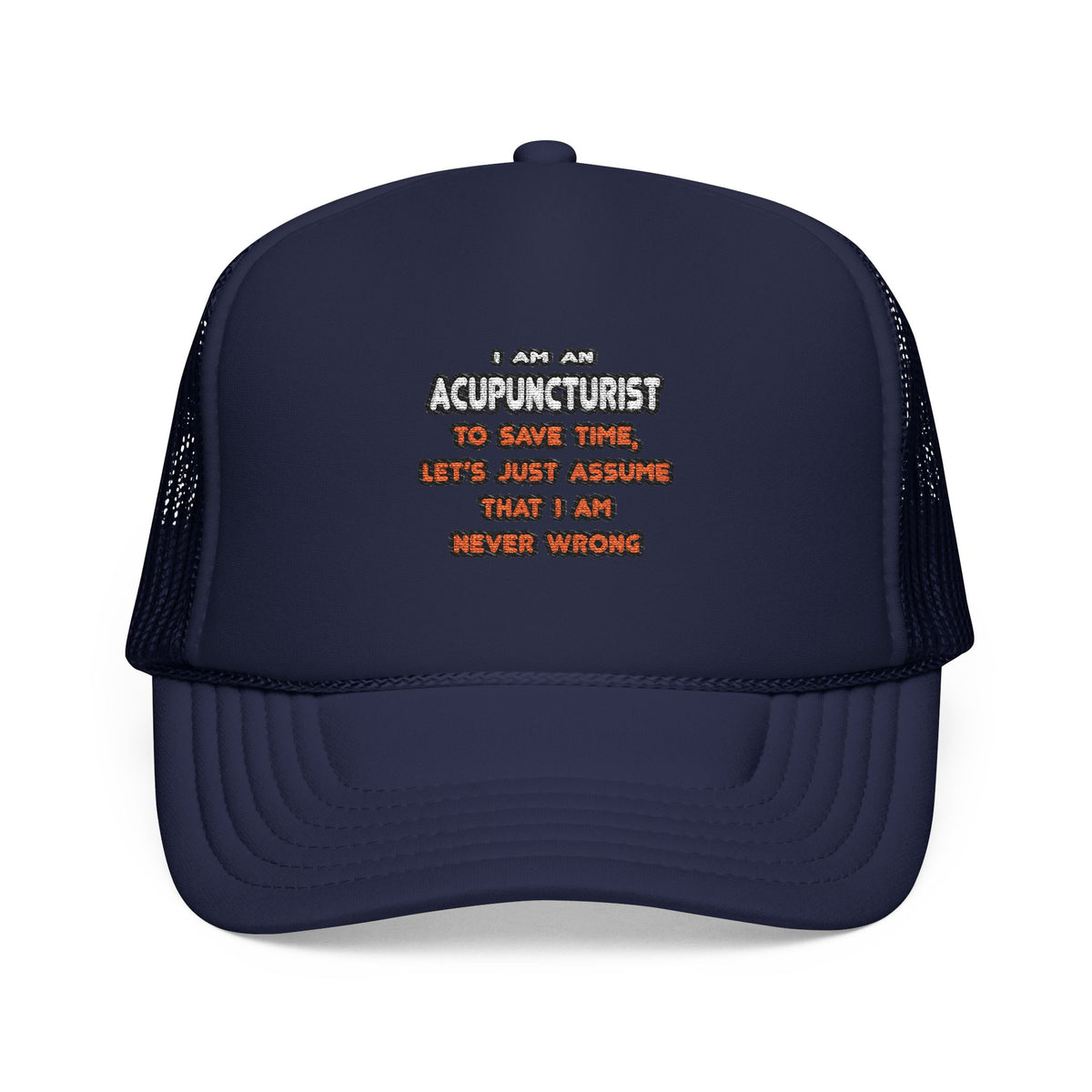 Funny Acupuncturist T Shirts and Gifts - Foam Trucker Hat