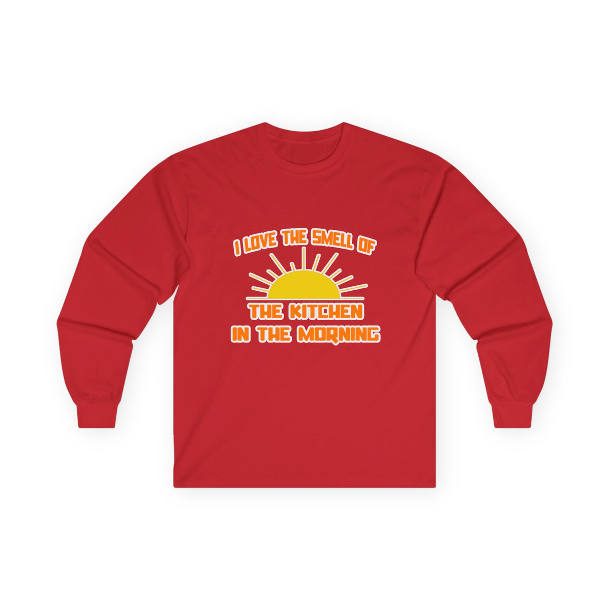 Smell of The Kitchen in the Morning - Unisex Ultra Cotton Long Sleeve Tee