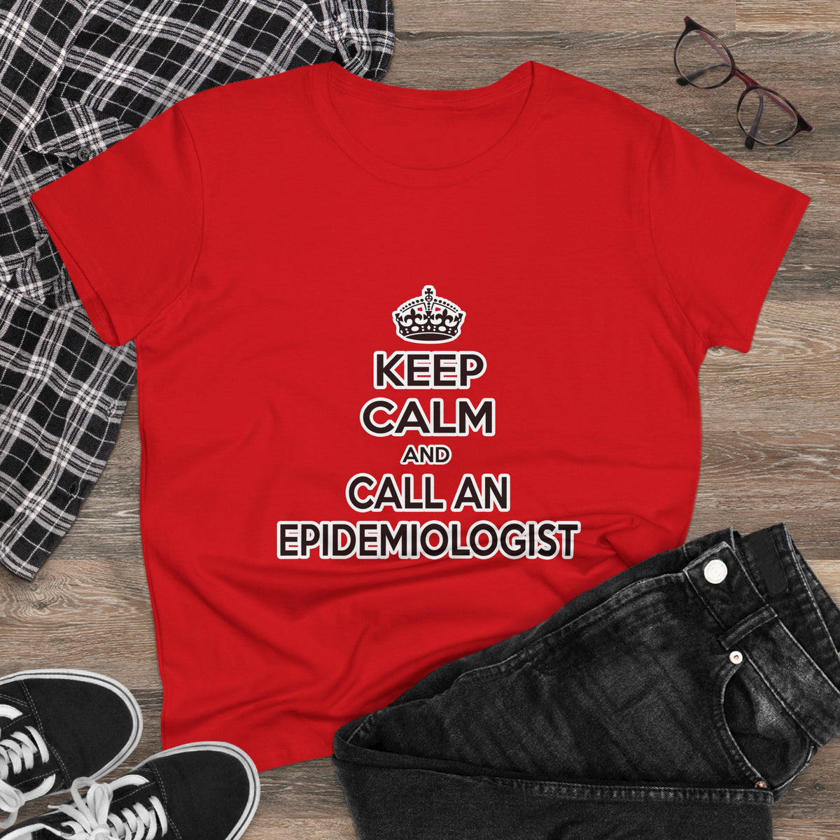 Keep Calm and Call an Epidemiologist - Women's Midweight Cotton Tee