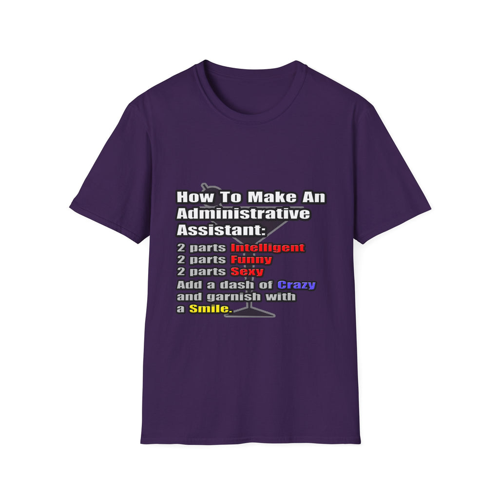 How To Make an Administrative Assistant - Unisex Softstyle T-Shirt