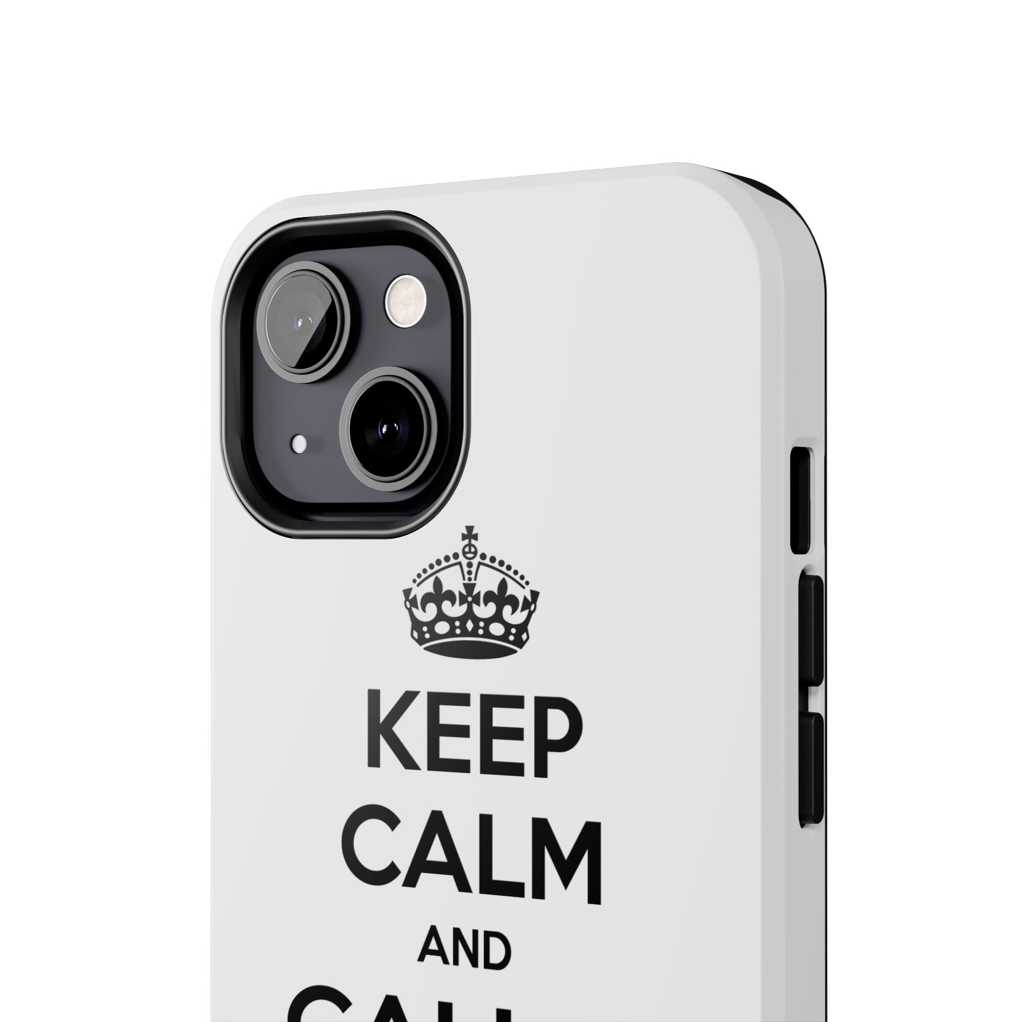 Keep Calm and Call a Nurse - Tough Phone Cases