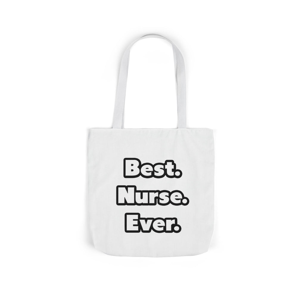 Best. Nurse. Ever - Canvas Tote Bag, 5-Color Straps