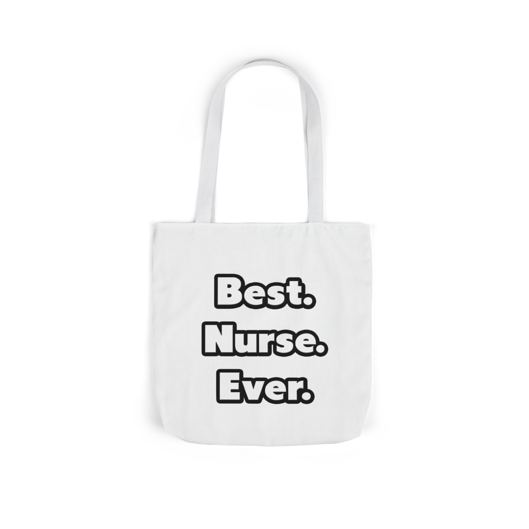 Best. Nurse. Ever - Canvas Tote Bag, 5-Color Straps