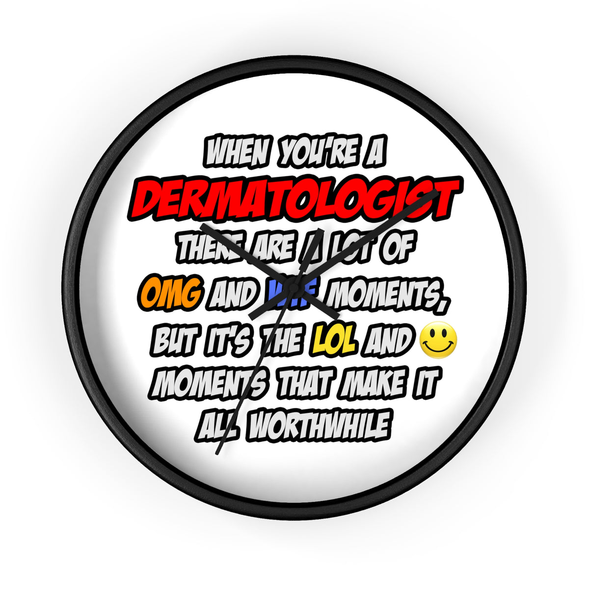 Dermatologist .. OMG WTF LOL - Wall Clock