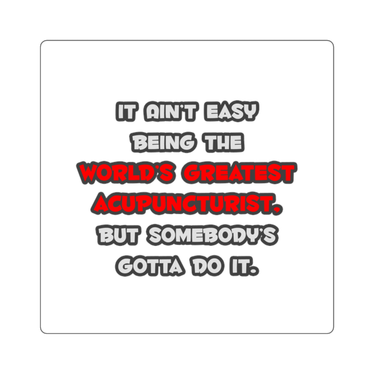 World's Greatest Acupuncturist Joke - Square Stickers