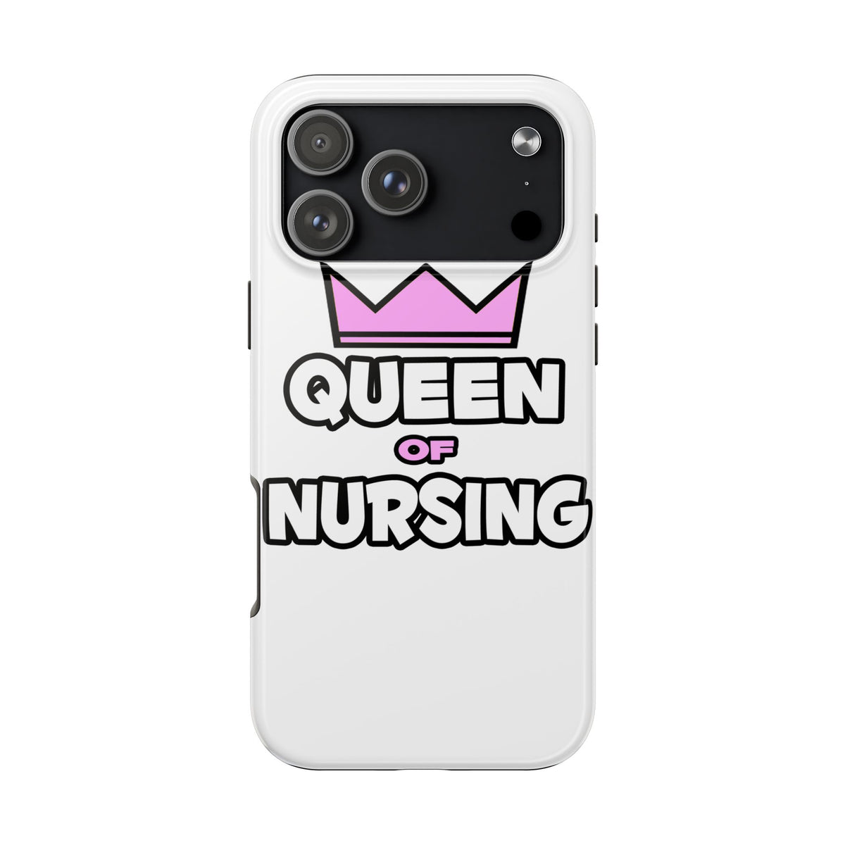 Queen of Nursing - Tough Phone Cases