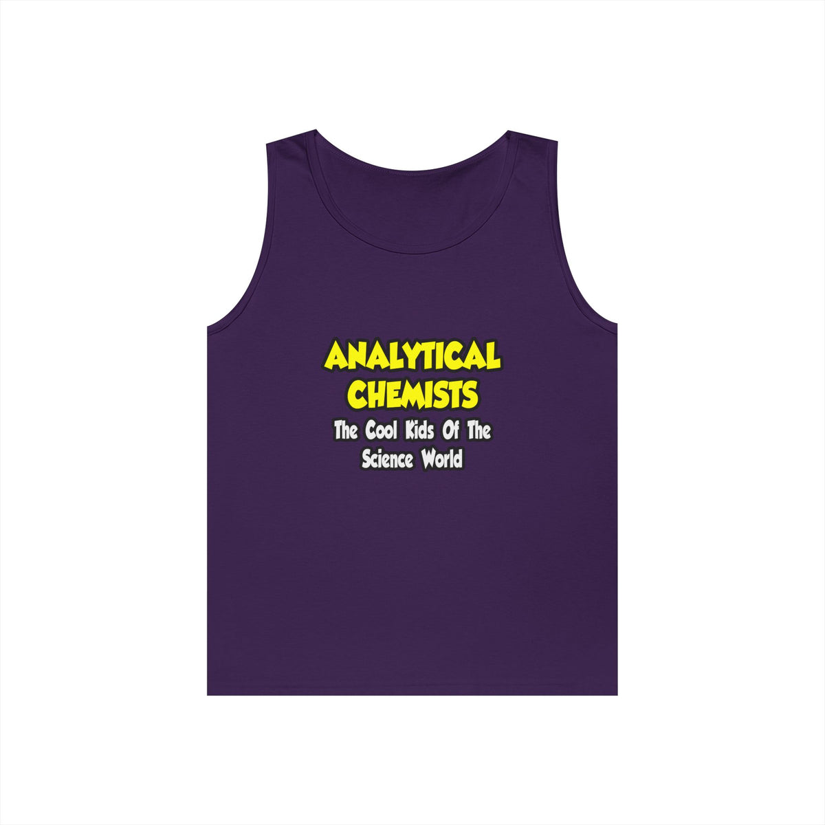 Analytical Chemists...Cool Kids Science World - Unisex Heavy Cotton Tank Top